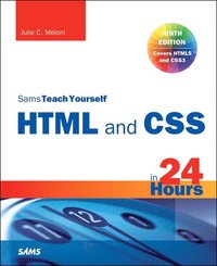 bokomslag Sams Teach Yourself: HTML and CSS in 24 Hours