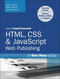 bokomslag HTML, CSS & JavaScript Web Publishing in One Hour a Day, Sams Teach Yourself
