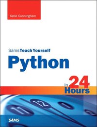 bokomslag Cunningham, K: Python in 24 Hours, Sams Teach Yourself