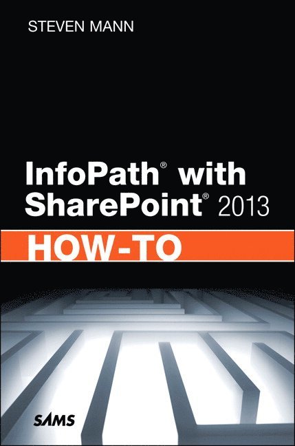 InfoPath with SharePoint 2013 How-To 1