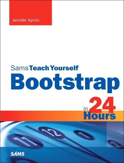 Jennifer Kyrnin - Bootstrap in 24 Hours, Sams Teach Yourself, Häftad