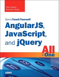 bokomslag AngularJS, JavaScript, and jQuery All in One, Sams Teach Yourself