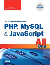 bokomslag PHP, MySQL & JavaScript All in One, Sams Teach Yourself