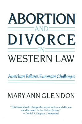 bokomslag Abortion and Divorce in Western Law