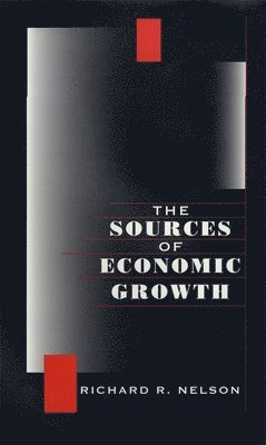 Richard R. Nelson - Sources of Economic Growth, Häftad