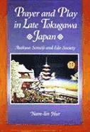 Nam-lin Hur, Nam-Lin Hur - Prayer and Play in Late Tokugawa Japan, Inbunden