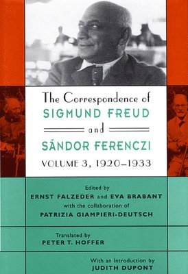 The Correspondence of Sigmund Freud and Sndor Ferenczi: Volume 3 19201933 1