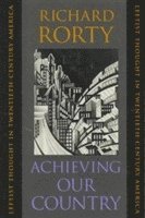 Richard Rorty - Achieving Our Country, Häftad