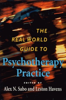 bokomslag The Real World Guide to Psychotherapy Practice