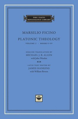 Marsilio Ficino, James Hankins - Platonic Theology, Volume 1, Inbunden