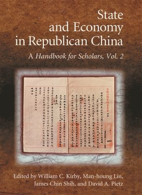 William C. Kirby, Man-houng Lin, James Chin Shih, David A. Pietz - State and Economy in Republican China, Inbunden