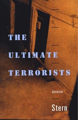Jessica Stern - Ultimate Terrorists, Häftad