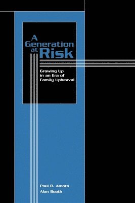 Paul R. Amato, Alan Booth - Generation at Risk, Häftad