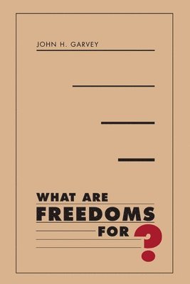 What Are Freedoms For? 1