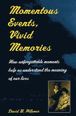 bokomslag Momentous Events, Vivid Memories