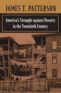 bokomslag Americas Struggle against Poverty in the Twentieth Century