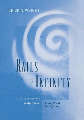 Crispin Wright - Rails to Infinity, Inbunden