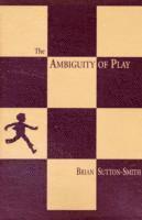 Brian Sutton-Smith - Ambiguity of Play, Häftad