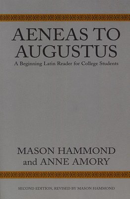 Mason Hammond, Anne Amory - Aeneas to Augustus, Häftad