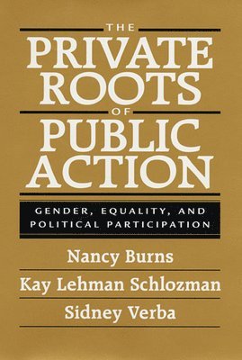 The Private Roots of Public Action 1