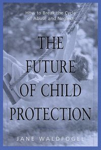 bokomslag The Future of Child Protection