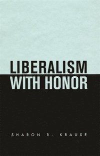 bokomslag Liberalism with Honor