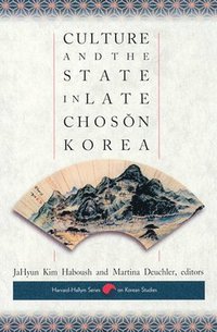 bokomslag Culture and the State in Late Chosn Korea