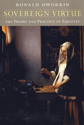 Ronald Dworkin - Sovereign Virtue, Häftad