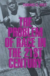 bokomslag The Problem of Race in the Twenty-first Century