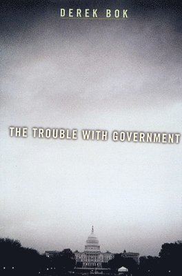 Derek Bok - Trouble with Government, Häftad
