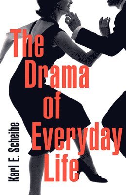 The Drama of Everyday Life 1