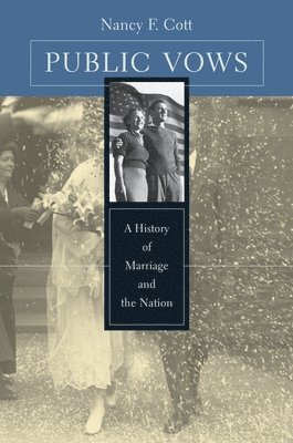 Nancy F. Cott - Public Vows, Häftad