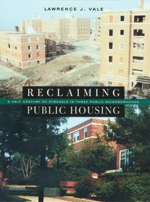 Lawrence J. Vale - Reclaiming Public Housing, Inbunden