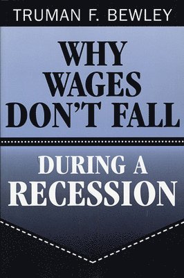 bokomslag Why Wages Don't Fall during a Recession