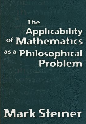 The Applicability of Mathematics as a Philosophical Problem 1