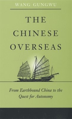 Gungwu Wang - Chinese Overseas, Häftad