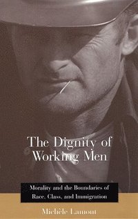 bokomslag The Dignity of Working Men