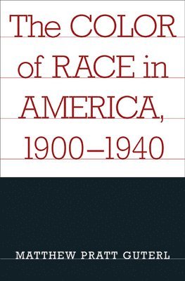 bokomslag Color of Race in America, 1900-1940