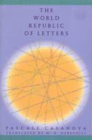 Pascale Casanova - World Republic of Letters, Häftad