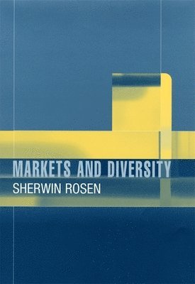 Sherwin Rosen - Markets and Diversity, Inbunden. Tillgänglighet: Lägg i varukorg