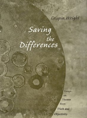 Crispin Wright - Saving the Differences, Inbunden