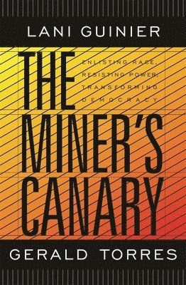 Lani Guinier, Gerald Torres - Miner’s Canary, Häftad