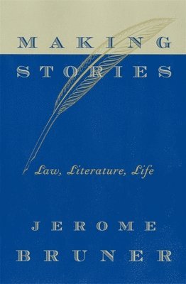 Jerome Bruner, Jerome Seymour Bruner - Making Stories, Häftad