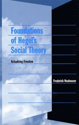 Foundations of Hegels Social Theory 1