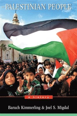 Baruch Kimmerling, Joel S. Migdal - Palestinian People, Häftad