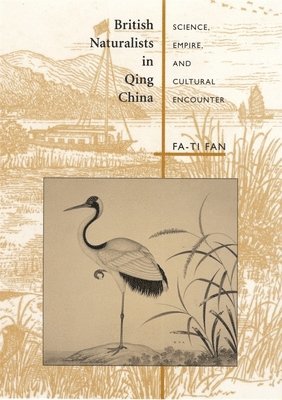 bokomslag British Naturalists in Qing China