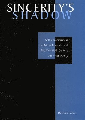 Deborah Forbes - Sincerity’s Shadow, Inbunden