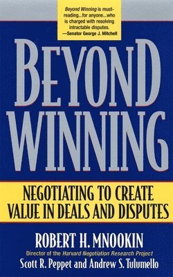 Robert H. Mnookin, Scott R. Peppet, Andrew S. Tulumello, Robert H Mnookin, Scott R Peppet, Andrew S Tulumello - Beyond Winning, Häftad