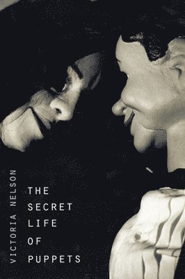 Victoria Nelson - Secret Life of Puppets, Häftad