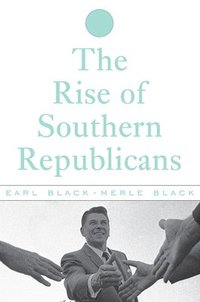 bokomslag The Rise of Southern Republicans